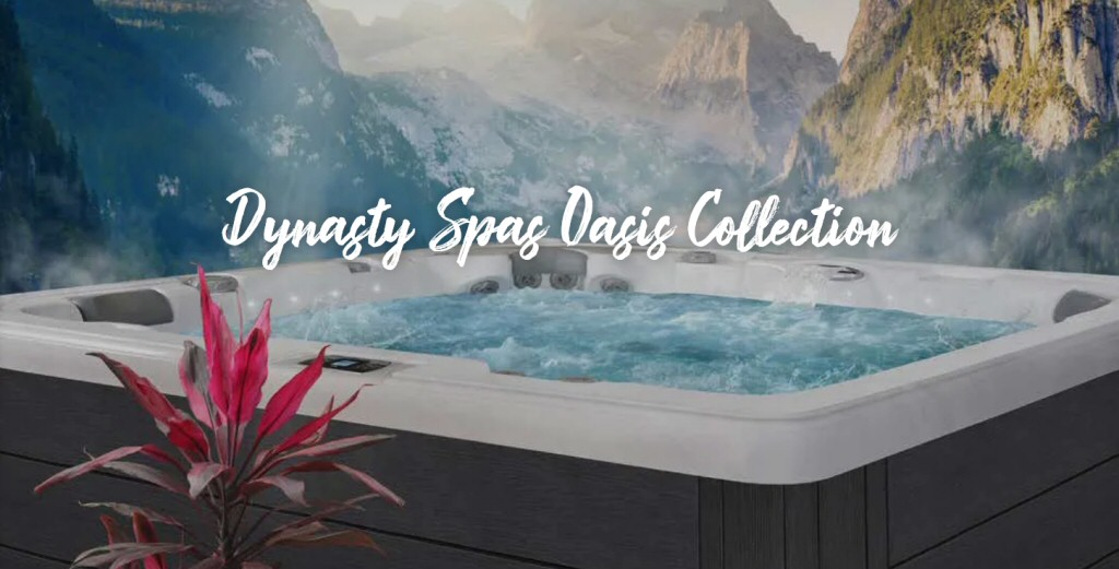 Dynasty Spas - Oasis Collection Hot Tubs