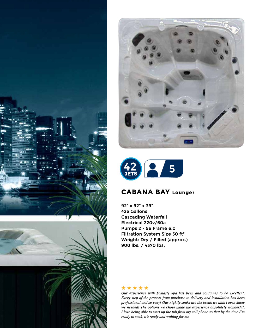 Dynasty Spas Hot Tubs - Vacation Collection - Cabana Bay Hot Tub Features