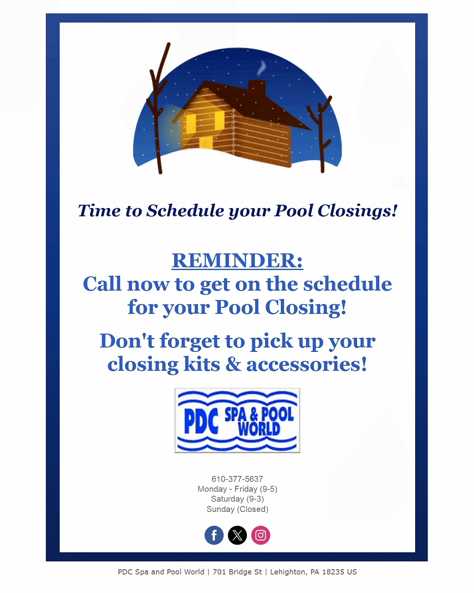 Time to Schedule your Pool Closings! Call PDC Spa & Pool World Lehighton PA 610-377-5637
